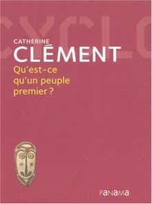 Quest-ce quun peuple premier ? von Clément, Cat... | Buch | Zustand akzeptabel