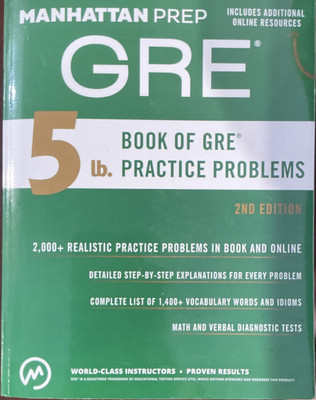 Manhattan Prep GRE 5 lb. Book of Practice Problems Study Guide, 2nd Edition