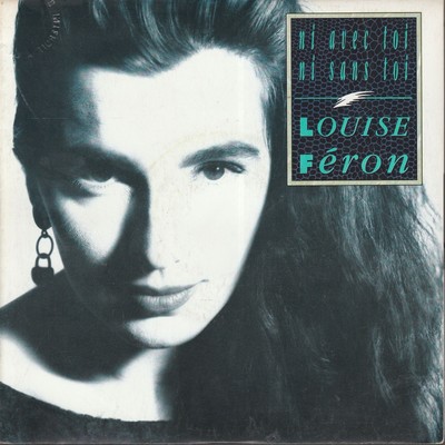 LOUISE FERON Ni Avec Toi Ni Sans Toi France 7'' 45 1989 Feat Les Dogs (Laboubée)