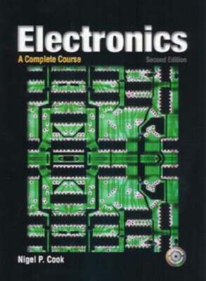 Electronics: A Complete Course by Nigel P Cook: Used