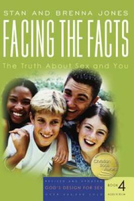 Facing the Facts: The Truth About Sex and You (God's Design for Sex) - GOOD