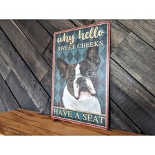 Funny Boston Terrier Bathroom Sign - Why Hello Sweet Cheeks, Have A Seat