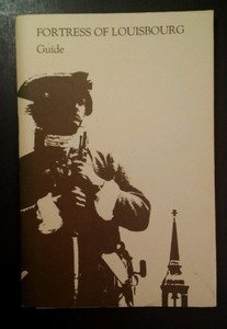 Fortress Of Louisbourg Guide 1981 with Map & Insert RARE VHTF 