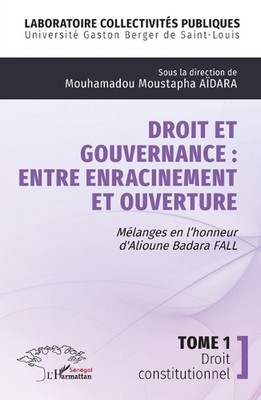 Droit et gouvernance: Entre enracinement et ouverture: M?langes en l'honneur d' 