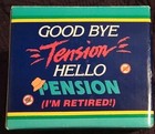 Goodbye Tension Hello Pension - Retirement Coffee Mug ~ Papel Freelance ~ Rare — photo 4