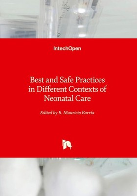 Best and Safe Practices in Different Contexts of Neonatal Care R. Mauricio Barrí