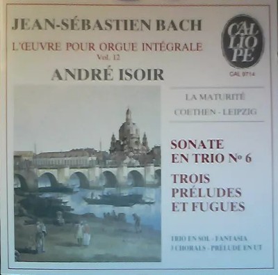 Triosonate Nr. 6 - Drei Präludien und Fugen, Johann Sebastian Bach, André Isoi