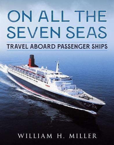 On All the Seven Seas by William H Miller - 9781781559482
