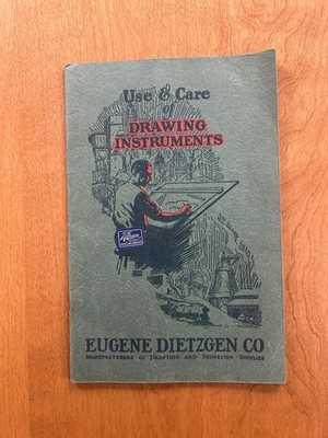 Vintage 1930 Use & Care of Drawing Instruments - Eugene Dietzgen Co.