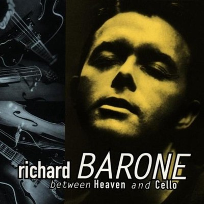 Barone, Richard - Between Heaven & Cello CD