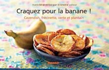 Craquez pour la banane ! : Cavendish, frécinette, verte ... | Buch | Zustand gut