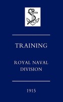 Training Royal Naval Division 1915 | Naval & Military Press | Taschenbuch | 2004