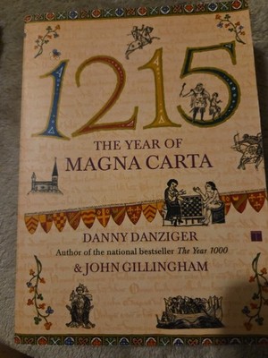 1215: The Year of Magna Carta by John Gillingham and Danny Danziger
