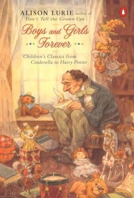 Boys and Girls Forever: Childrens Classics from Cinderella to - ACCEPTABLE