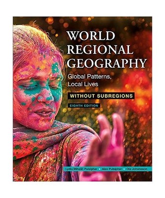 Loose-Leaf Version for World Regional Geography Without Subregions: Global Patte
