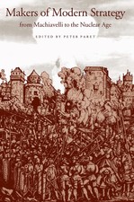 Makers of Modern Strategy from Machiavelli to...
