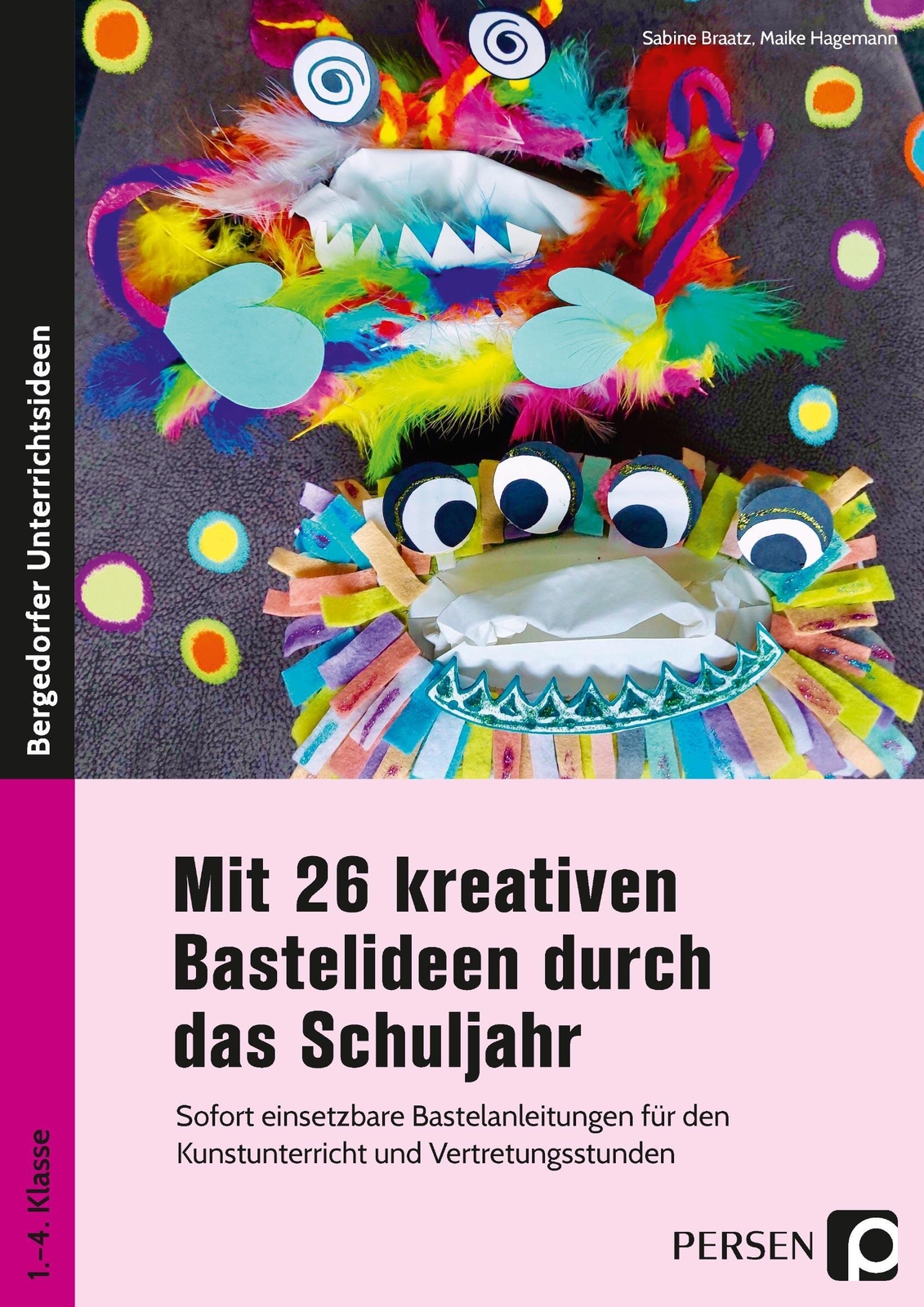 Mit 26 Kreativen Bastelideen Durch Das Schuljahr, Sabine Braatz