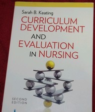 Curriculum Development and Evaluation in Nursing by Sarah B. Keating (2010, Pap…