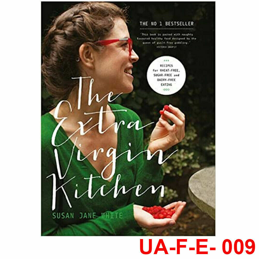 Extra Virgin Kitchen: Recipes for Wheat-Free Sugar-Free By Susan Jane White NEW