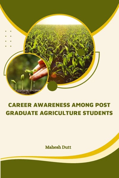 Mahesh Dutt | Career Awareness Among Post Graduate Agriculture Students | Buch-image
