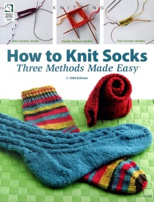 How to Knit Socks: Three Methods Made Easy by Jeanne Stauffer PAPERBACK