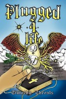 Timothy Threats | Plugged 4 Life | Taschenbuch | Englisch (2011) | Authorhouse