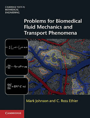 Problems for Biomedical Fluid Mechanics and Transport Phenomena Johnson Ethier