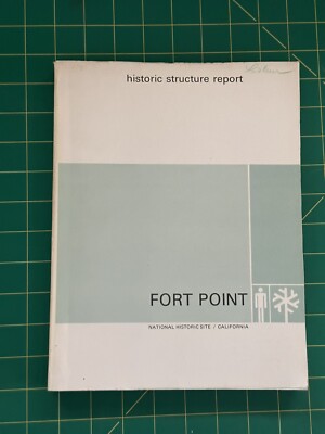 Fort Point historic structure report by Edwin C. Bearss