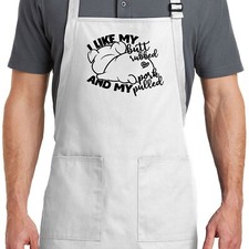 I like my butt rubbed and my pork pulled Apron w/pockets Funny Gag Gift for Guy
