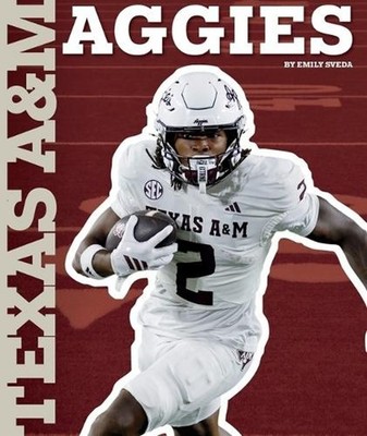 Texas A&m Aggies by Emily Sveda Hardcover Book