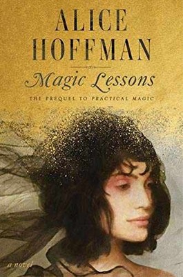 Magic Lessons: The Prequel to - Hardcover, by Hoffman Alice - Acceptable j