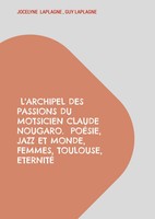 Jocelyne Laplagne (U. A.) | L'archipel Des Passions Du Motsicien Claude...