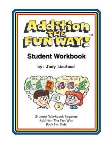 Addition the Fun Way Student Workbook by Judy Liautaud (1996, Trade ...
