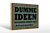 Holzschild Spruch 20X30 Cm Dumme Ideen Beginnen Immer Mit Bier Deko Schild