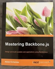 Mastering Backbone js - Desing & Build Scalable Web applications Using backbone