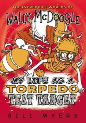 My Life as a Torpedo Test Target by Bill Myers: Used