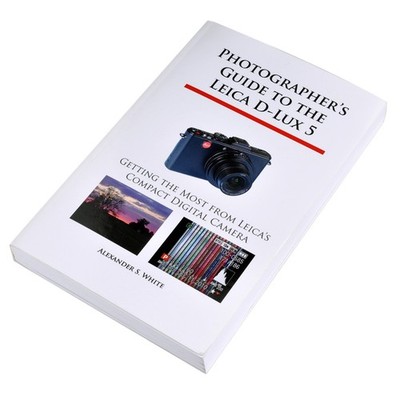 Buch ''Photographer's Guide to the LEICA D-LUX5'' (Alexander S. White)