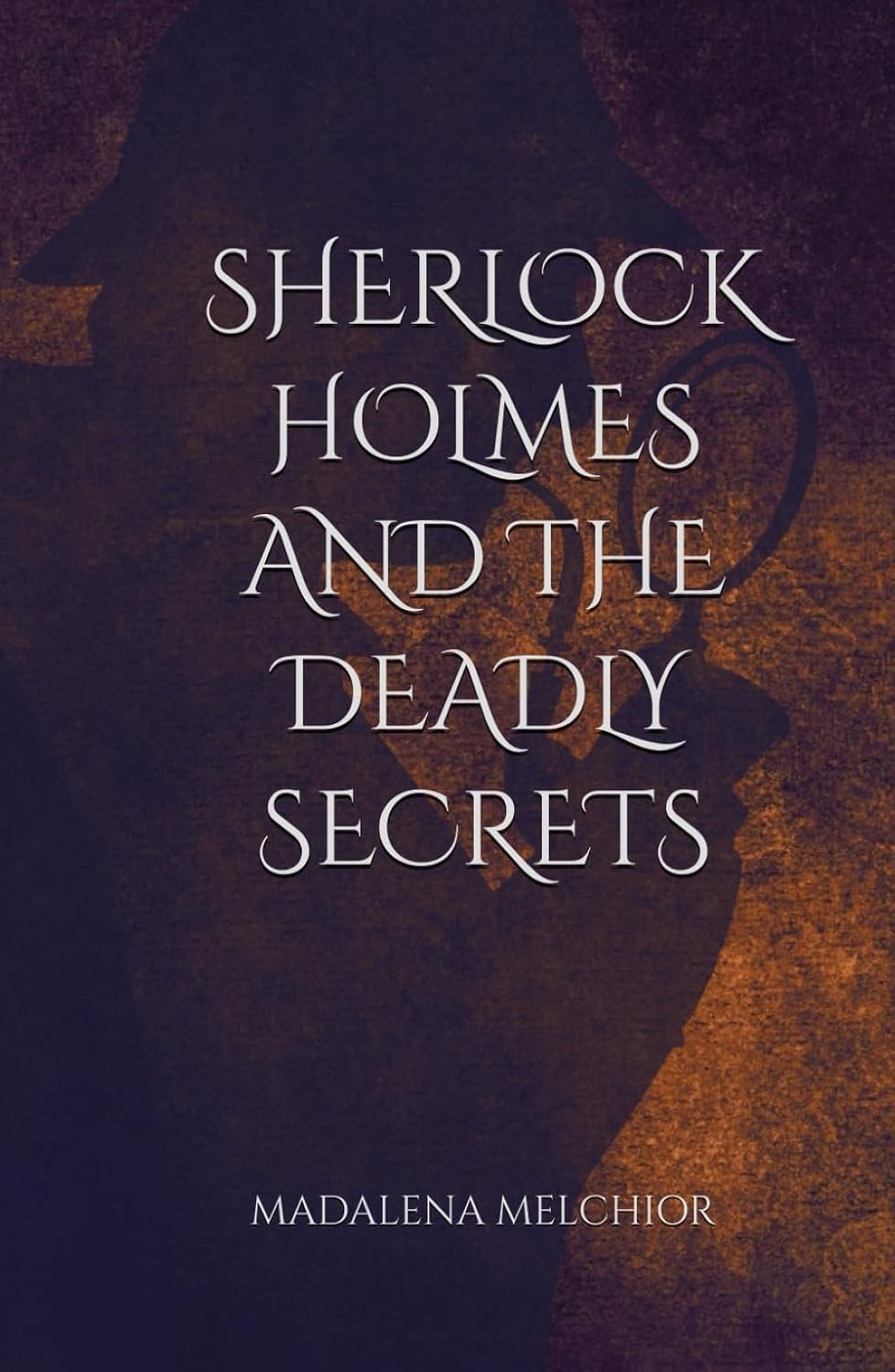 Sherlock Holmes and the Deadly Secrets