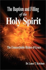 The Baptism and Filling of the Holy Spirit (Paperback or Softback)
