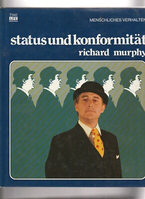 Status und Konformität : von u. d. Red. d. Time-Life-Bücher Murphy Richard