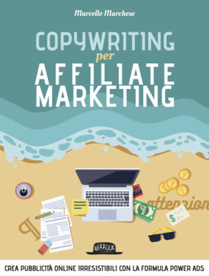 Copywriting für Affiliate Marketing. Unwiderstehliche Online Werbung erstellen...