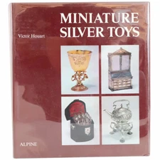 First Edition Vintage Book: Miniature Silver Toys by Victor Houart 1981