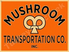 Mushroom Transportation Co. Inc. Metal Sign 3 Sizes to Choose From