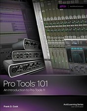 Pro Tools 101: An Introduction to Pro Tools 11 (Avid Learning).by Cook New**