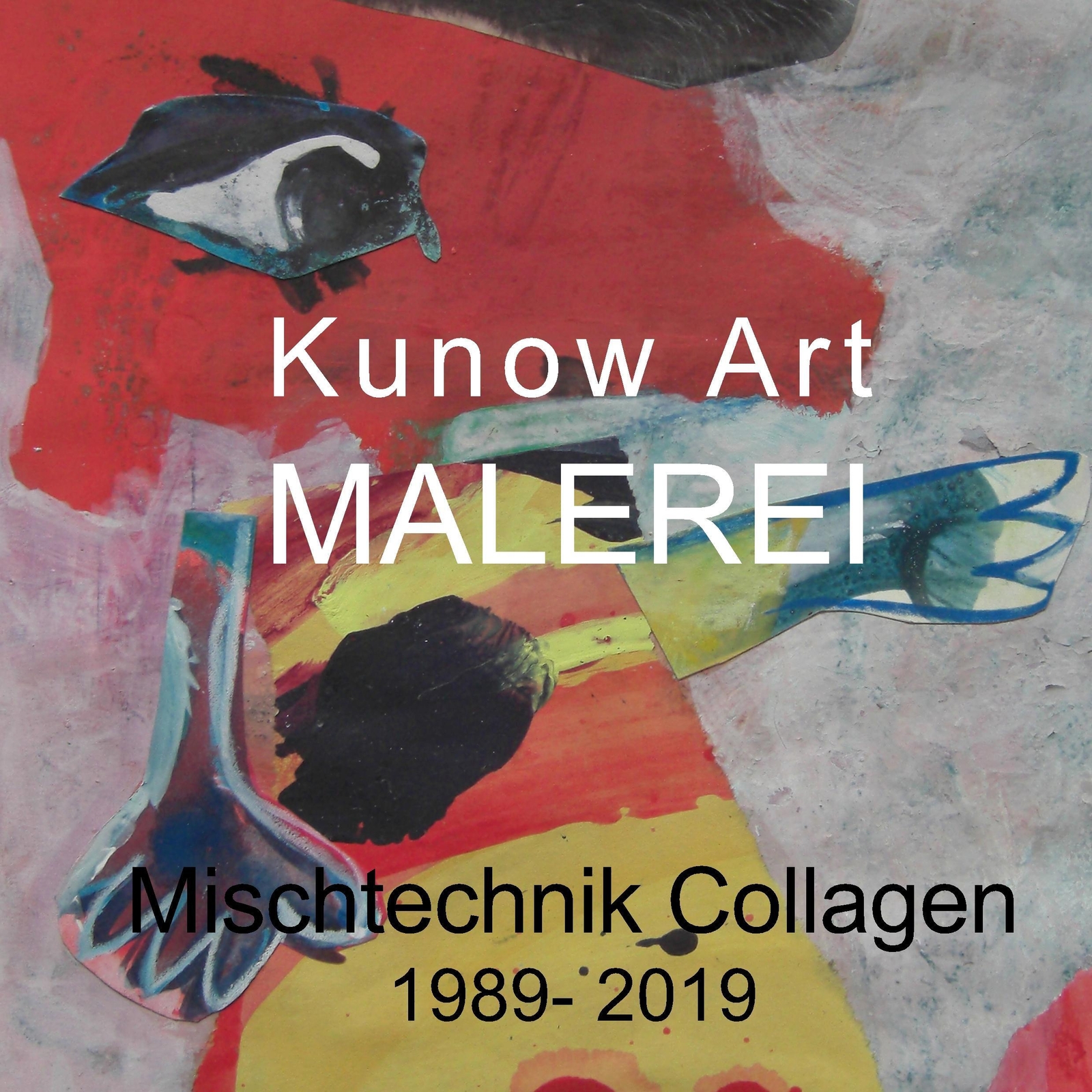 Thumbnail - Kunow Art Malerei | Annette Kunow | Mischtechnik Collage 1988-2019 |