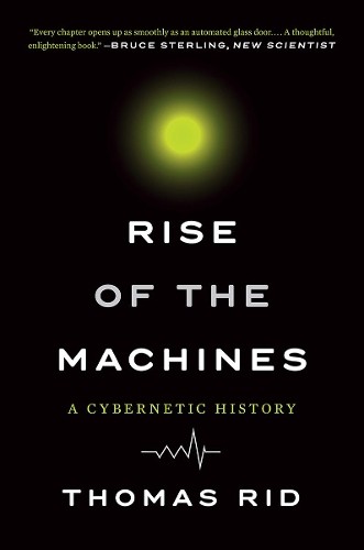 Thomas Rid Rise of the Machines (Tascabile)