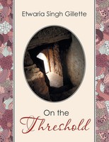 Etwaria Singh Gillette | On The Threshold | Taschenbuch | Englisch (2013)
