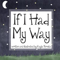 Kayla Foresta | If I Had My Way | Taschenbuch | Englisch (2015) | Showtime Books