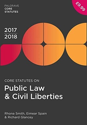 Core Statutes on Public Law & Civil Liberties 2017-18 (Palgrav .