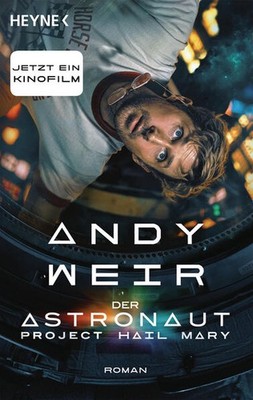 Der Astronaut - Project Hail Mary | Andy Weir | deutsch | Project Hail Mary